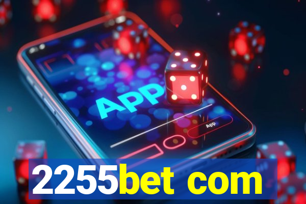 2255bet com